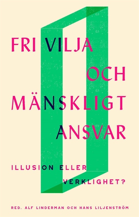 Fri vilja och mänskligt ansvar (e-bok) av 