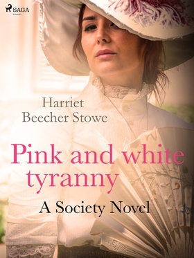 Pink and White Tyranny; A Society Novel (e-bok)