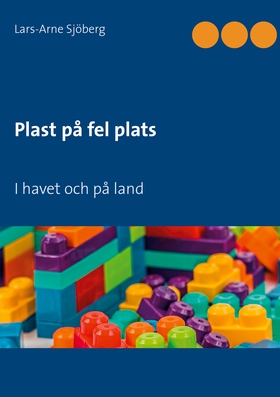 Plast på fel plats (e-bok) av Lars-Arne Sjöberg