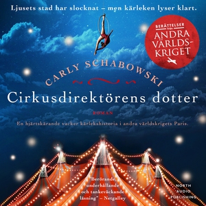 Cirkusdirektörens dotter (ljudbok) av Carly Sch