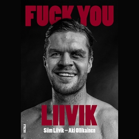Fuck You Liivik (ljudbok) av Aki Ollikainen, Si