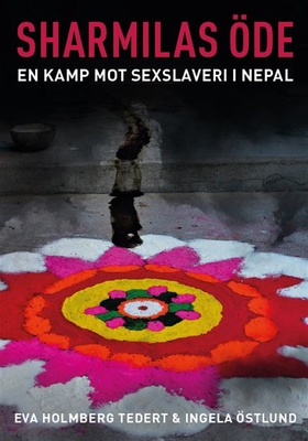Sharmilas öde. En kamp mot sexslaveri i Nepal (