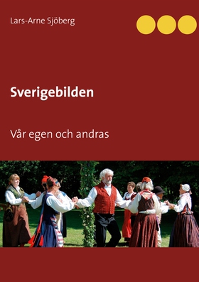 Sverigebilden: Vår egen och andras (e-bok) av L
