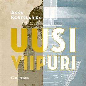 Uusi Viipuri (ljudbok) av Anna Kortelainen