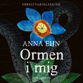 Ormen i mig (ljudbok) av Anna Ehn