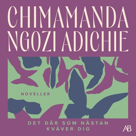 Det där som nästan kväver dig (ljudbok) av Chim