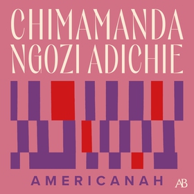Americanah (ljudbok) av Chimamanda Ngozi Adichi
