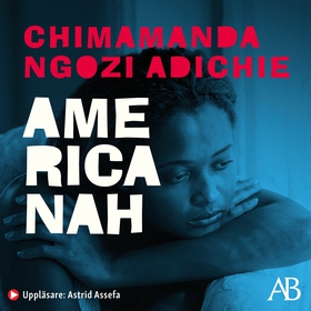 Americanah (ljudbok) av Chimamanda Ngozi Adichi