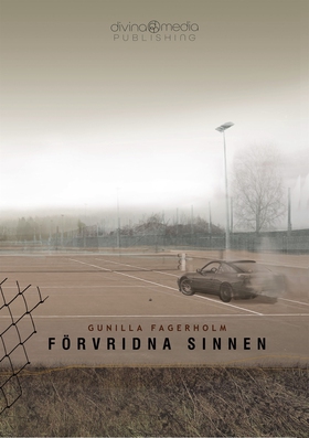 Förvridna sinnen (e-bok) av Gunilla Fagerholm
