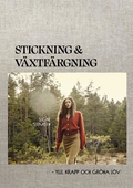 Stickning & växtfärgning : Ylle, krapp och gröna löv