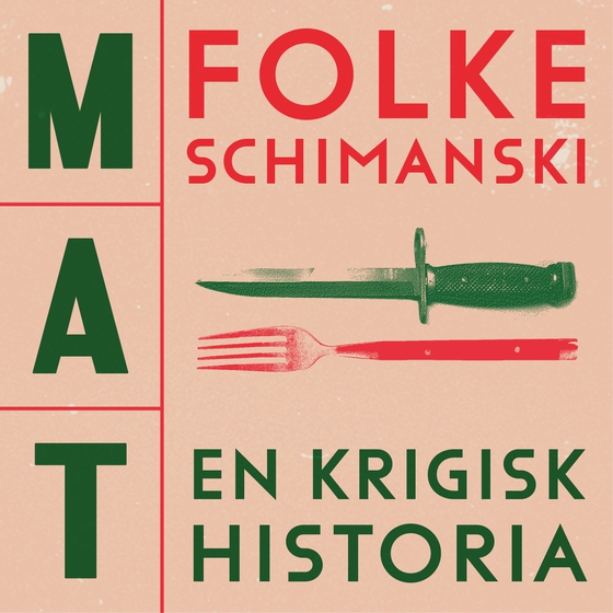 Mat: En krigisk historia