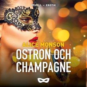 Ostron och champagne (ljudbok) av Alice Monson