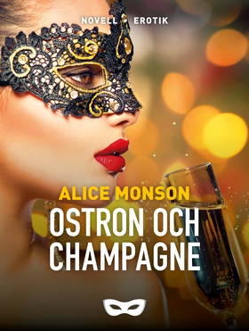 Ostron och champagne (e-bok) av Alice Monson