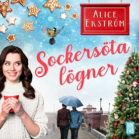 Sockersöta lögner (ljudbok) av Alice Ekström