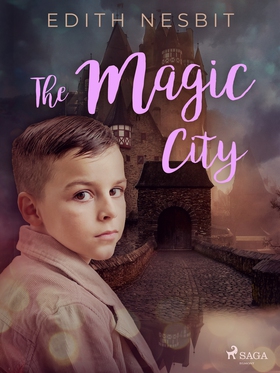 The Magic City (e-bok) av Edith Nesbit