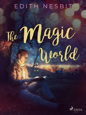 The Magic World (e-bok) av Edith Nesbit