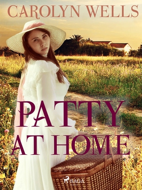Patty at Home (e-bok) av Carolyn Wells
