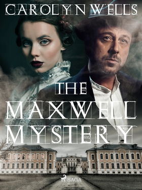 The Maxwell Mystery (e-bok) av Carolyn Wells
