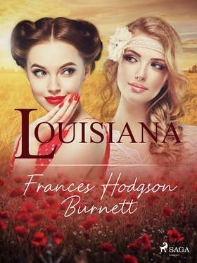 Louisiana (e-bok) av Frances Hodgson Burnett