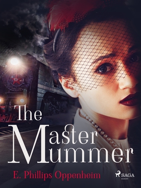 The Master Mummer (e-bok) av Edward Phillips Op