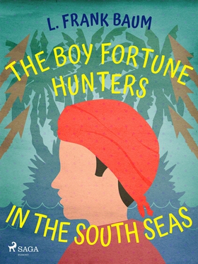 The Boy Fortune Hunters in the South Seas (e-bo