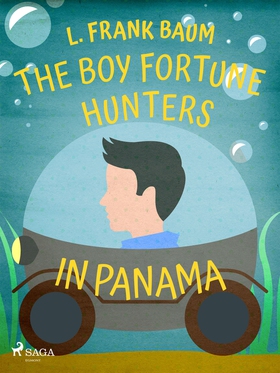 The Boy Fortune Hunters in Panama (e-bok) av L.
