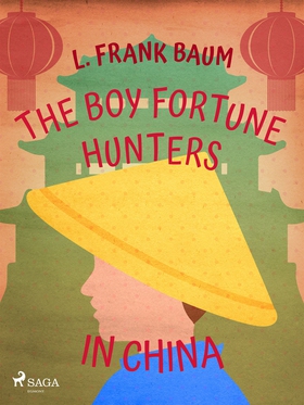 The Boy Fortune Hunters in China (e-bok) av L. 