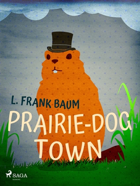 Prairie-Dog Town (e-bok) av L. Frank. Baum