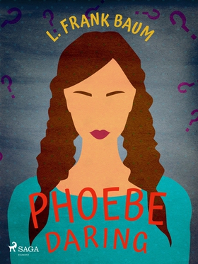Phoebe Daring (e-bok) av L. Frank. Baum