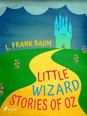 Little Wizard Stories of Oz (e-bok) av L. Frank