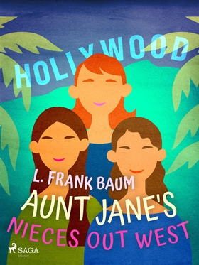 Aunt Jane's Nieces Out West (e-bok) av L. Frank