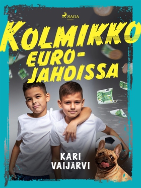 Kolmikko eurojahdissa (e-bok) av Kari Vaijärvi