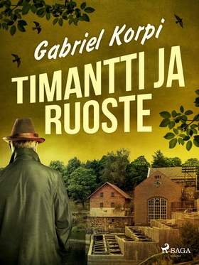 Timantti ja ruoste (e-bok) av Gabriel Korpi