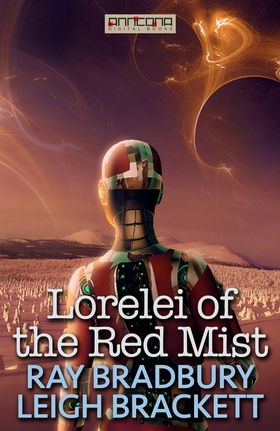 Lorelei of the Red Mist (e-bok) av Ray Bradbury