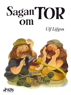 Sagan om Tor (e-bok) av Ulf Löfgren