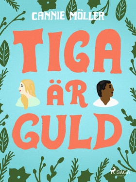 Tiga är guld (e-bok) av Cannie Möller