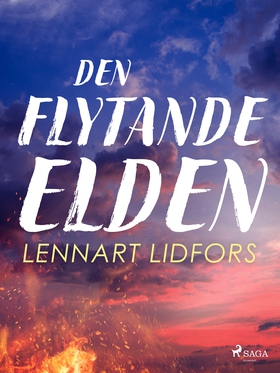 Den flytande elden (e-bok) av Lennart Lidfors