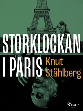 Storklockan i Paris (e-bok) av Knut Ståhlberg