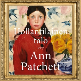 Hollantilainen talo (ljudbok) av Ann Patchett