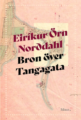 Bron över Tangagata (e-bok) av Eirikur Örn Nord