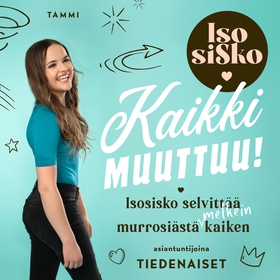 Isosisko. Kaikki muuttuu! (ljudbok) av Tiedenai