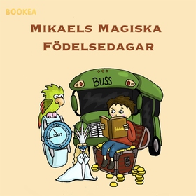 Mikaels magiska födelsedagar (ljudbok) av Mikae