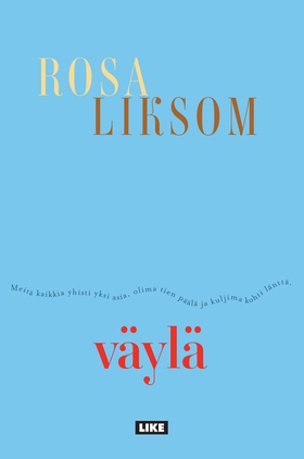 Väylä (e-bok) av Rosa Liksom