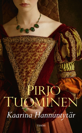 Kaarina Hannuntytär (e-bok) av Pirjo Tuominen