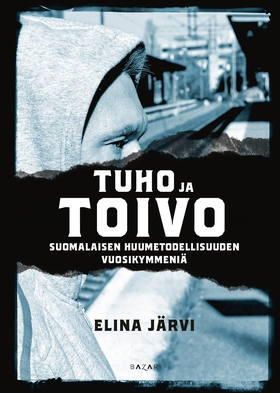Tuho ja toivo (e-bok) av Elina Järvi