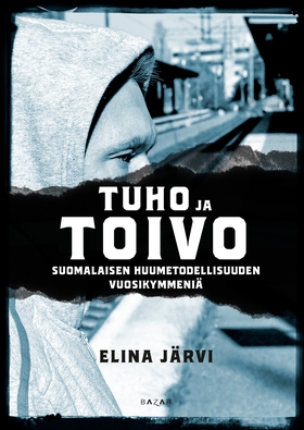 Tuho ja toivo (e-bok) av Elina Järvi