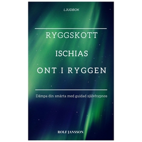 Ryggskott - Ischias - Ont i ryggen (ljudbok) av