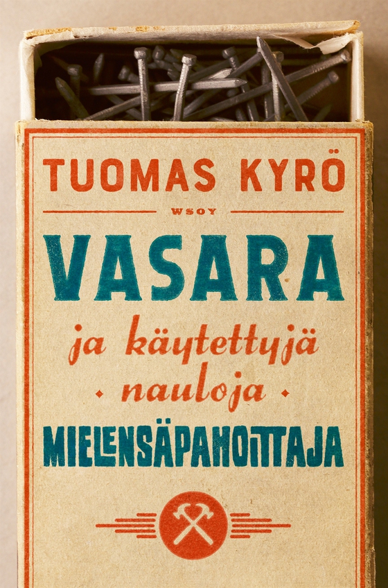 Vasara ja käytettyjä nauloja, Mielensäpahoittaja (e-bok) av Tuomas Kyrö