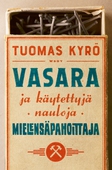 Vasara ja käytettyjä nauloja, Mielensäpahoittaja