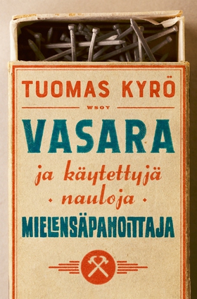 Vasara ja käytettyjä nauloja, Mielensäpahoittaj
